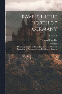 bokomslag Travels in the North of Germany