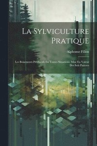 bokomslag La Sylviculture Pratique