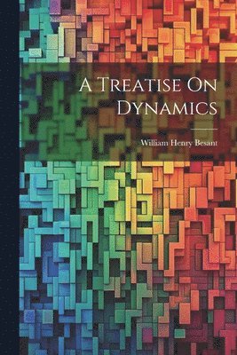 bokomslag Treatise On Dynamics