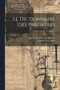 bokomslag Le Dictionnaire Des Prcieuses; Volume 2