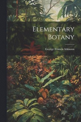 Elementary Botany 1