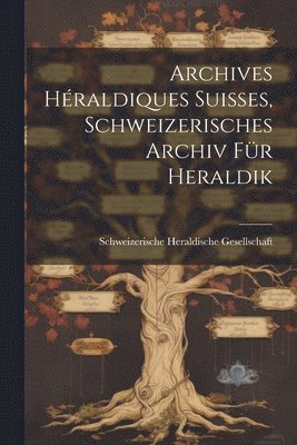 bokomslag Archives Héraldiques suisses, Schweizerisches Archiv für Heraldik