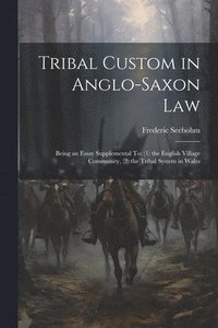 bokomslag Tribal Custom in Anglo-Saxon Law