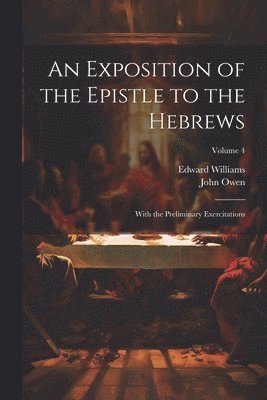 An Exposition of the Epistle to the Hebrews 1