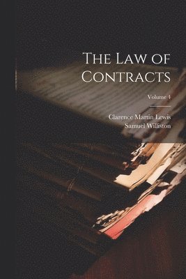 bokomslag The Law of Contracts; Volume 4