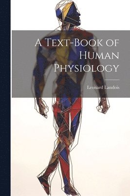 bokomslag A Text-Book of Human Physiology