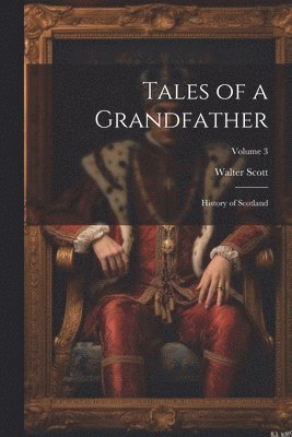 Tales of a Grandfather 1