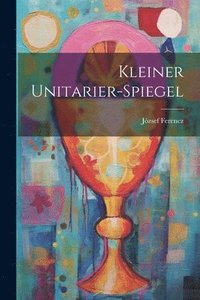 bokomslag Kleiner Unitarier-Spiegel