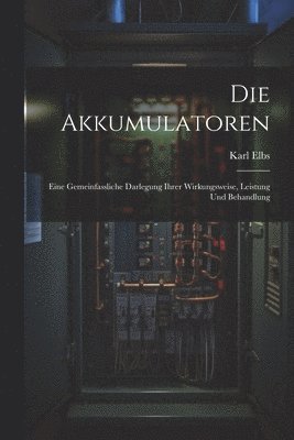 Die Akkumulatoren 1