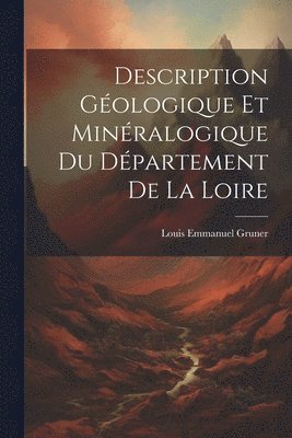 Description Gologique Et Minralogique Du Dpartement De La Loire 1