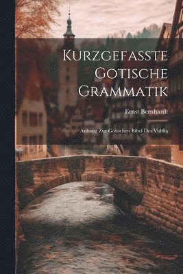 bokomslag Kurzgefasste Gotische Grammatik