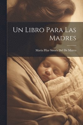 bokomslag Un Libro Para Las Madres