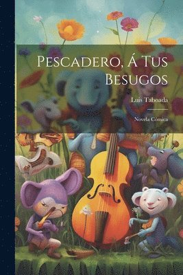 bokomslag Pescadero, Á Tus Besugos