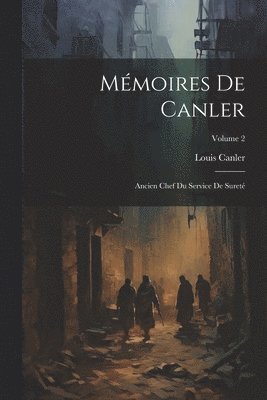 Mmoires De Canler 1