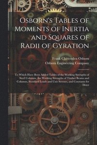 bokomslag Osborn's Tables of Moments of Inertia and Squares of Radii of Gyration