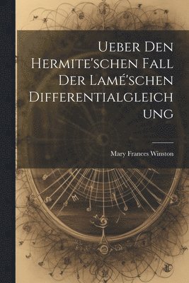 Ueber Den Hermite'schen Fall Der Lam'schen Differentialgleichung 1