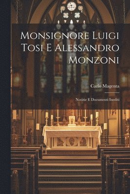 Monsignore Luigi Tosi E Alessandro Monzoni 1