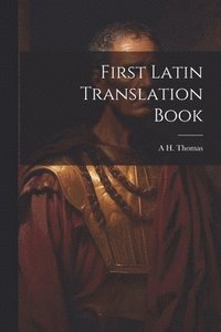 bokomslag First Latin Translation Book