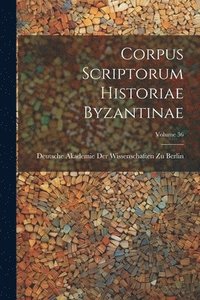 bokomslag Corpus Scriptorum Historiae Byzantinae; Volume 36