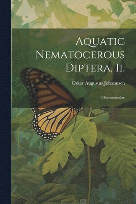 bokomslag Aquatic Nematocerous Diptera, Ii.