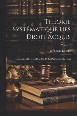 bokomslag Théorie Systématique Des Droit Acquis