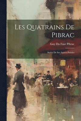 bokomslag Les Quatrains De Pibrac