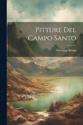 bokomslag Pitture Del Campo Santo