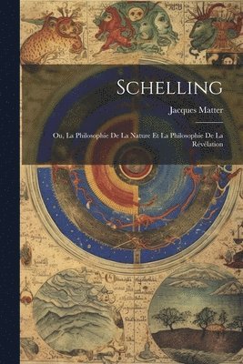 Jacques Matter - Schelling, Häftad