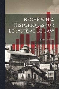 bokomslag Recherches Historiques Sur Le Systme De Law
