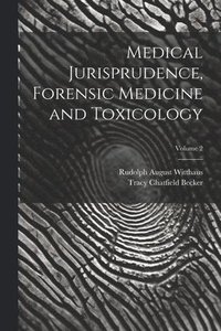 bokomslag Medical Jurisprudence, Forensic Medicine and Toxicology; Volume 2