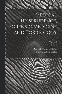 Medical Jurisprudence, Forensic Medicine and Toxicology; Volume 2