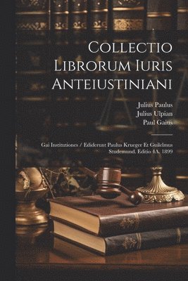 bokomslag Collectio Librorum Iuris Anteiustiniani