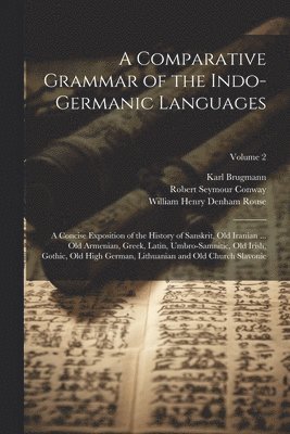 A Comparative Grammar of the Indo-Germanic Languages 1