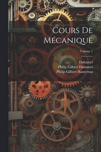 bokomslag Cours De Mcanique; Volume 1