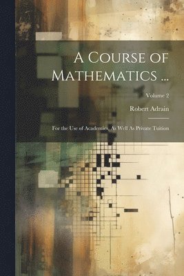 A Course of Mathematics ... 1