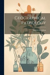 bokomslag Geographical Pathology