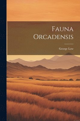 bokomslag Fauna Orcadensis