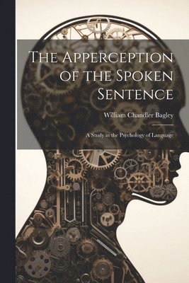 bokomslag The Apperception of the Spoken Sentence