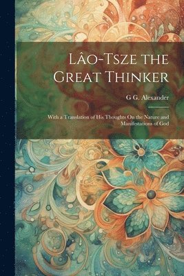 Lo-Tsze the Great Thinker 1