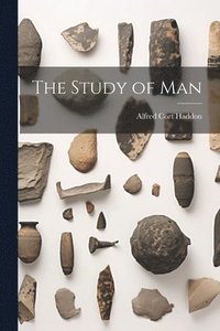 bokomslag The Study of Man