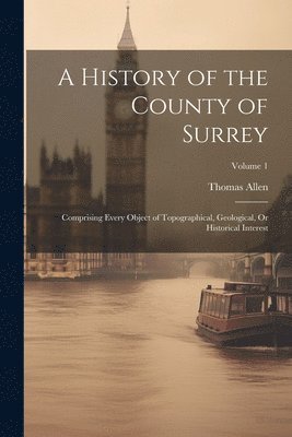 Thomas Allen - History of the County of Surrey, Häftad
