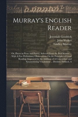 John Walker, Lindley Murray, Jeremiah Goodrich - Murray's English Reader, Häftad