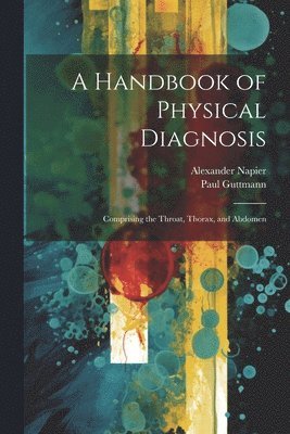 Alexander Napier, Paul Guttmann - Handbook of Physical Diagnosis, Häftad