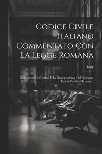 bokomslag Codice Civile Italiano Commentato Con La Legge Romana