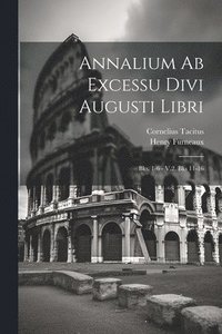 bokomslag Annalium Ab Excessu Divi Augusti Libri