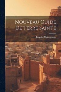 bokomslag Nouveau Guide De Terre Sainte