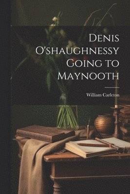 Denis O'shaughnessy Going to Maynooth 1