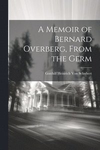 bokomslag A Memoir of Bernard Overberg, From the Germ