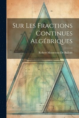 Sur Les Fractions Continues Algbriques 1