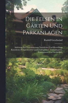 bokomslag Die Felsen in Grten Und Parkanlagen